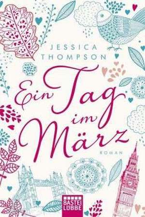 Ein Tag im März de Jessica Thompson