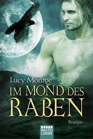 Im Mond des Raben de Lucy Monroe