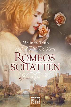 Romeos Schatten de Melinda Taub