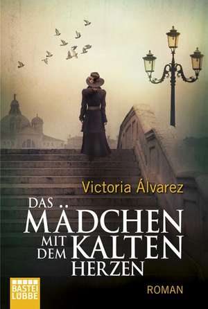 Das Mädchen mit dem kalten Herzen de Victoria Álvarez