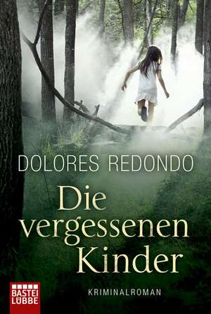 Die vergessenen Kinder de Dolores Redondo