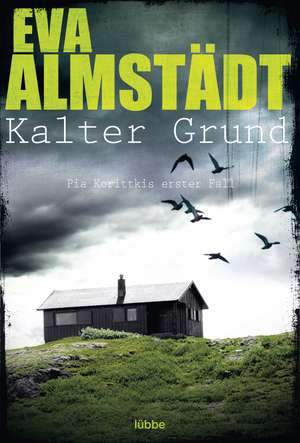 Kalter Grund de Eva Almstädt