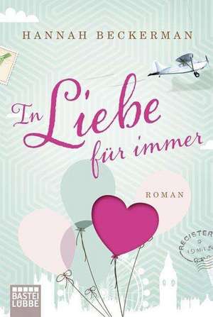 In Liebe, für immer de Hannah Beckerman