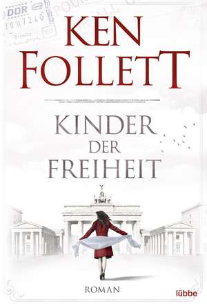 Kinder der Freiheit de Ken Follett