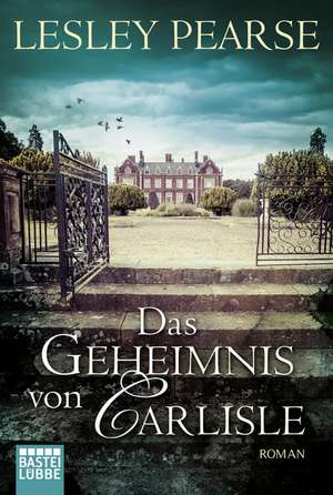 Das Geheimnis von Carlisle de Lesley Pearse