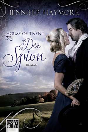 House of Trent 03 - Der Spion de Jennifer Haymore