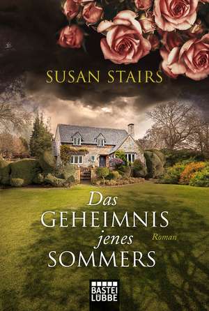 Das Geheimnis jenes Sommers de SUSAN STAIRS