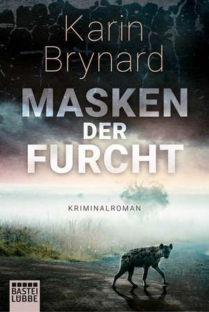 Masken der Furcht de Karin Brynard