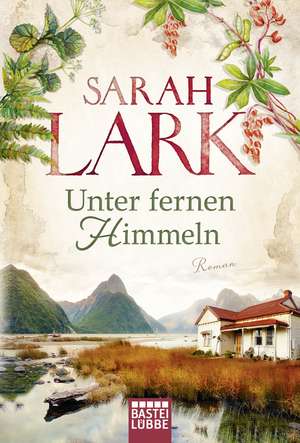 Unter fernen Himmeln de Sarah Lark