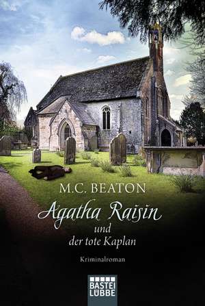 Agatha Raisin und der tote Kaplan de M. C. Beaton