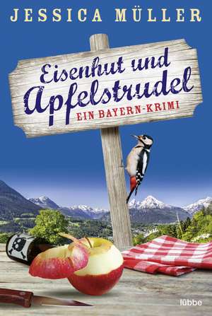 Eisenhut und Apfelstrudel de Jessica Müller