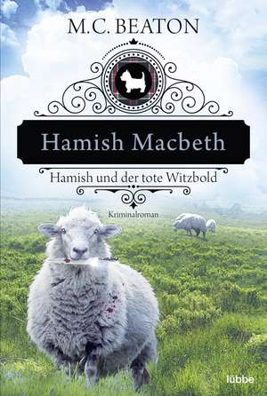 Hamish Macbeth und der tote Witzbold de M. C. Beaton