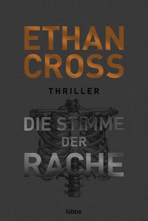 Die Stimme der Rache de Ethan Cross