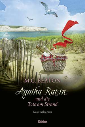 Agatha Raisin und die Tote am Strand de M. C. Beaton