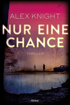 Nur eine Chance de Alex Knight