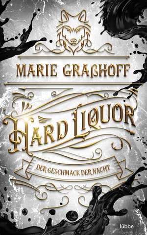 Hard Liquor - Der Geschmack der Nacht de Marie Graßhoff