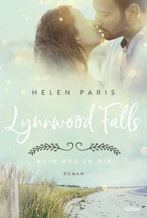 Lynnwood Falls - Mein Weg zu dir de Helen Paris