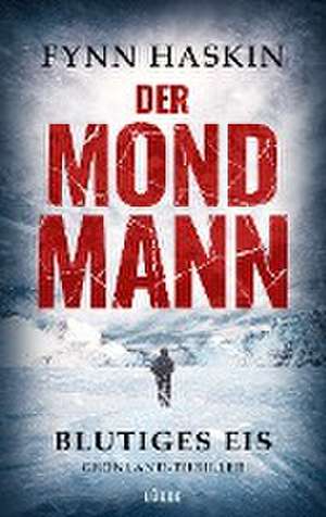 Der Mondmann - Blutiges Eis de Fynn Haskin