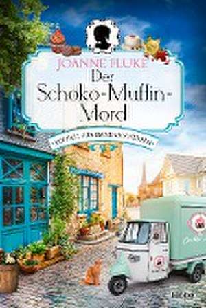 Der Schoko-Muffin-Mord de Joanne Fluke