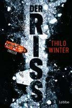 Der Riss de Thilo Winter