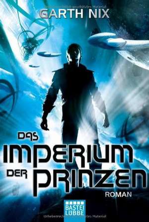 Das Imperium der Prinzen de Garth Nix