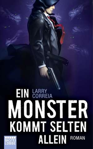 Ein Monster kommt selten allein de Larry Correia