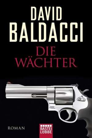 Die Wächter de David Baldacci