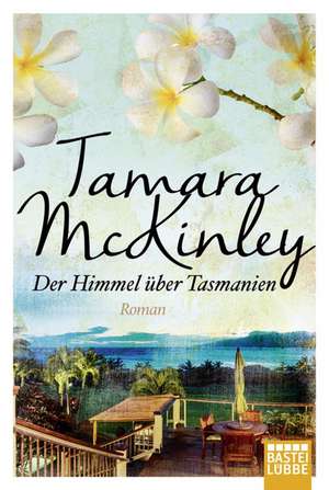 Der Himmel über Tasmanien de Tamara McKinley