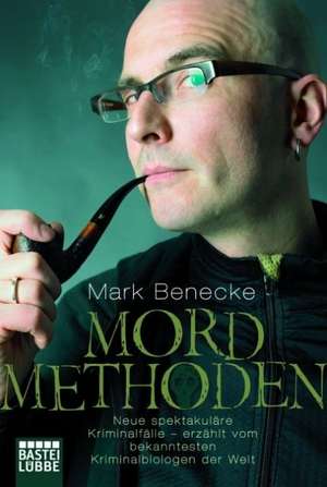 Mordmethoden de Mark Benecke