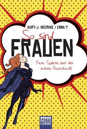 So sind Frauen de Kurt-J. Heering