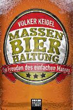 Massenbierhaltung de Volker Keidel