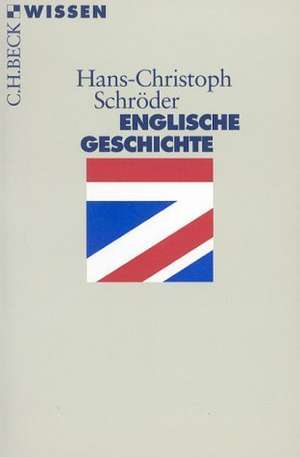 Englische Geschichte de Hans-Christoph Schröder