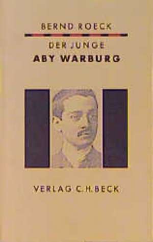 Der junge Aby Warburg de Bernd Roeck