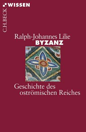 Byzanz de Ralph-Johannes Lilie