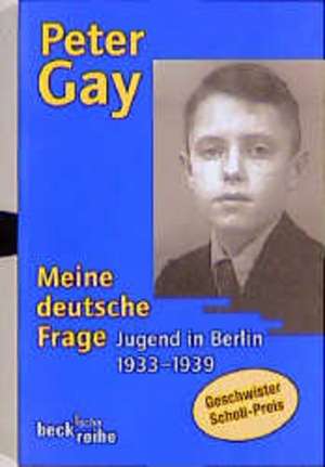 Meine deutsche Frage de Peter Gay