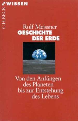 Geschichte der Erde de Rolf Meissner