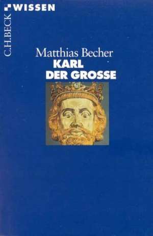 Karl der Große de Matthias Becher