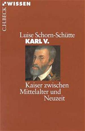 Karl V de Luise Schorn-Schütte