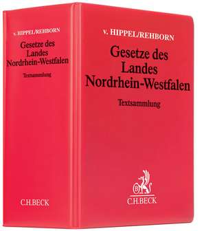 Gesetze des Landes Nordrhein-Westfalen (mit Fortsetzungsnotierung). Inkl. 152.Ergänzungslieferung de Helmut Rehborn