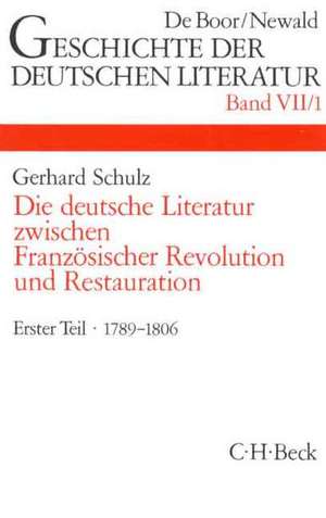 Die deutsche Literatur zwischen Französischer Revolution und Restauration 1 de Gerhard Schulz