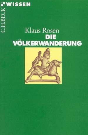 Die Völkerwanderung de Klaus Rosen