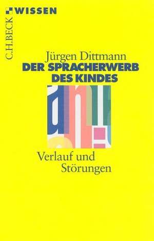 Der Spracherwerb des Kindes de Jürgen Dittmann