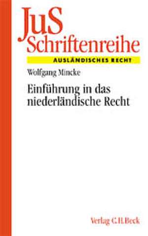 Einführung in das niederländische Recht de Wolfgang Mincke