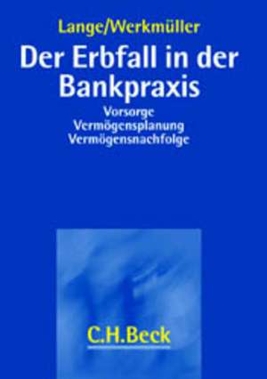 Der Erbfall in der Bankpraxis de Michael Böhm