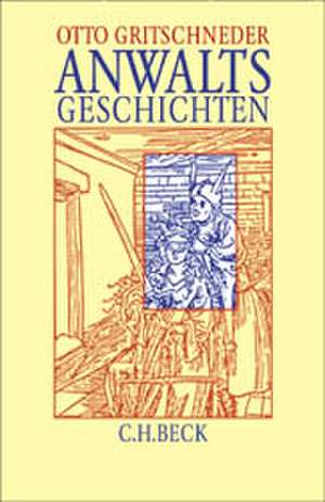 Anwaltsgeschichten de Otto Gritschneder