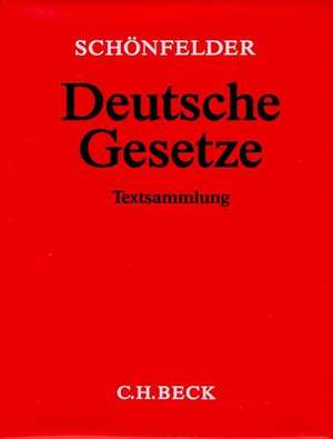 Deutsche Gesetze (ohne Fortsetzungsnotierung). Inkl. 197. Ergänzungslieferung de Heinrich Schönfelder