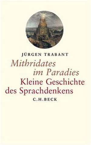 Mithridates im Paradies de Jürgen Trabant