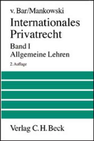 Internationales Privatrecht Bd. 1: Allgemeine Lehren de Christian von Bar