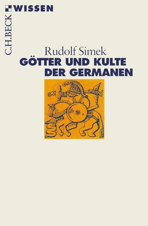 Götter und Kulte der Germanen de Rudolf Simek