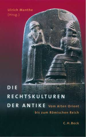 Die Rechtskulturen der Antike de Ulrich Manthe